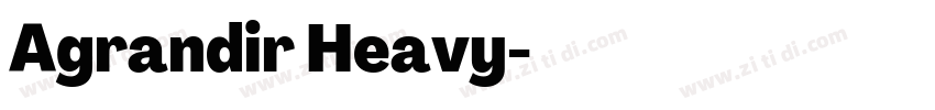 Agrandir Heavy字体转换 Agrandir Heavy字体转换